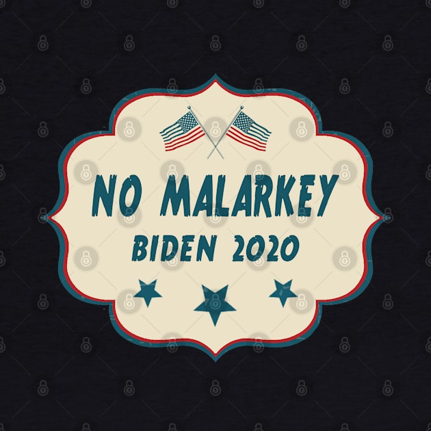 No malarkey Biden 2020 by qrotero